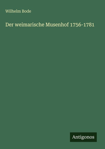 Der weimarische Musenhof 1756-1781