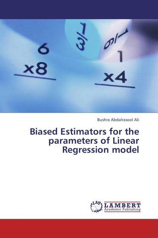 Biased Estimators for the parameters of Linear Regression model