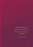 Rethinking Think Tanks in Contemporary China