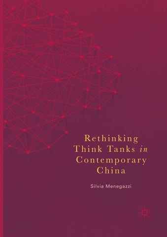Rethinking Think Tanks in Contemporary China