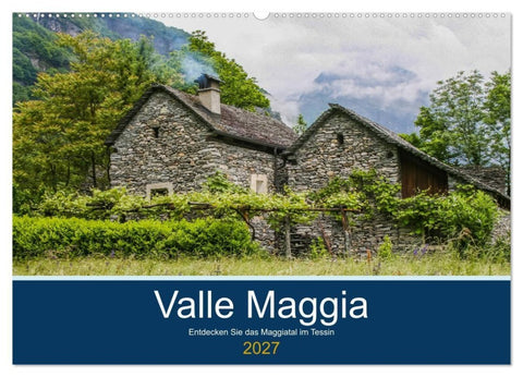 Valle Maggia - Entdecken Sie das Maggiatal im Tessin (Wandkalender 2027 DIN A2 quer), CALVENDO Monatskalender