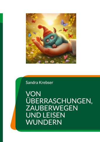 Von Überraschungen, Zauberwegen und leisen Wundern