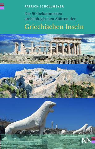 Die 50 bekanntesten archäologischen Stätten der griechischen Inseln