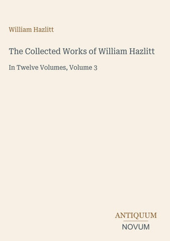 The Collected Works of William Hazlitt