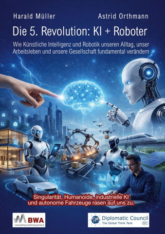Die 5. Revolution: KI + Roboter