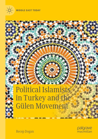 Political Islamists in Turkey and the Gülen Movement