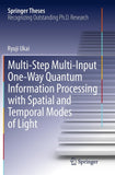 Multi-Step Multi-Input One-Way Quantum Information Processing with Spatial and Temporal Modes of Light