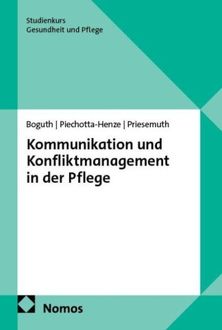Kommunikation und Konfliktmanagement in der Pflege