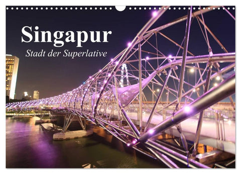 Singapur. Stadt der Superlative (Wandkalender 2026 DIN A3 quer), CALVENDO Monatskalender