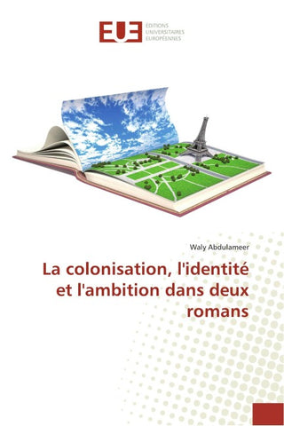 La colonisation, l'identité et l'ambition dans deux romans