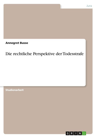 Die rechtliche Perspektive der Todesstrafe