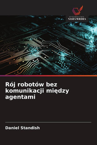 Rój robotów bez komunikacji mi¿dzy agentami
