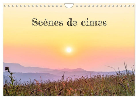Scènes de cimes (Calendrier mural 2027 DIN A4 vertical), CALVENDO calendrier mensuel