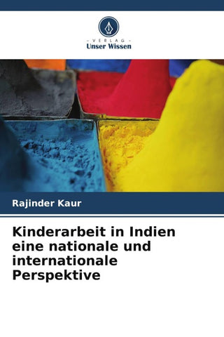 Kinderarbeit in Indien eine nationale und internationale Perspektive