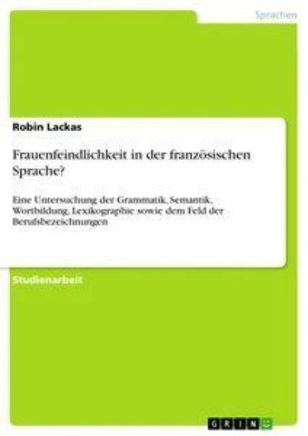 Frauenfeindlichkeit in der französischen Sprache?