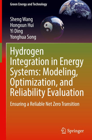 Hydrogen Integration in Energy Systems: Modeling, Optimization, and Reliability Evaluation