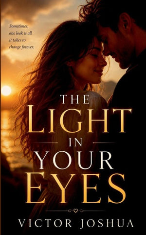 THE LIGHT IN YOUR EYES