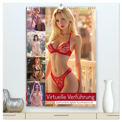 Virtuelle Verführung (hochwertiger Premium Wandkalender 2027 DIN A2 hoch), Kunstdruck in Hochglanz