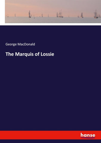 The Marquis of Lossie