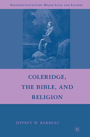 Coleridge, the Bible, and Religion