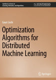 Optimization Algorithms for Distributed Machine Learning