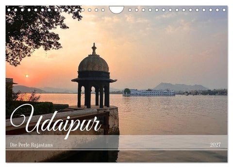 Udaipur die Perle Rajastans (Wandkalender 2027 DIN A4 quer), CALVENDO Monatskalender
