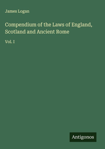 Compendium of the Laws of England, Scotland and Ancient Rome