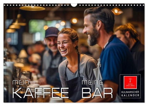 Mein Kaffee meine Bar (Wandkalender 2026 DIN A3 quer), CALVENDO Monatskalender