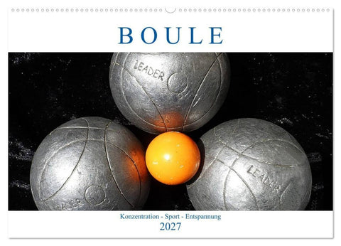 Boule. Konzentration - Sport - Entspannung (Wandkalender 2027 DIN A2 quer), CALVENDO Monatskalender
