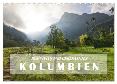 BEKANNTES UND UNBEKANNTES KOLUMBIEN (Wandkalender 2027 DIN A2 quer), CALVENDO Monatskalender