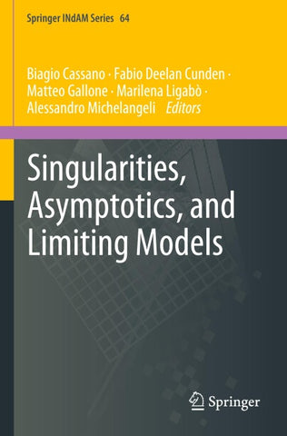 Singularities, Asymptotics, and Limiting Models