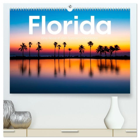 Florida - Eine Reise in den Sonnenscheinstaat. (hochwertiger Premium Wandkalender 2027 DIN A2 quer), Kunstdruck in Hochglanz