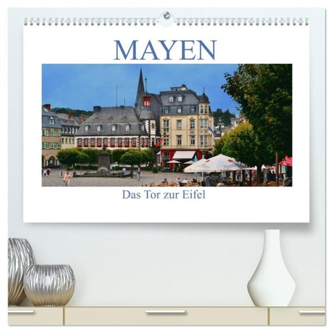 Mayen - Das Tor zur Eifel (hochwertiger Premium Wandkalender 2027 DIN A2 quer), Kunstdruck in Hochglanz