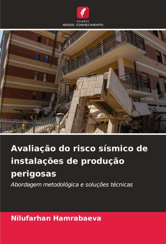 Avaliação do risco sísmico de instalações de produção perigosas