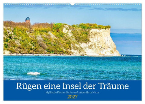 Rügen eine Insel der Träume (Wandkalender 2027 DIN A2 quer), CALVENDO Monatskalender