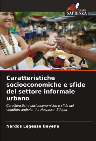 Caratteristiche socioeconomiche e sfide del settore informale urbano