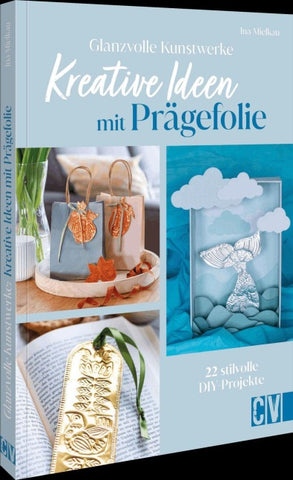 Glanzvolle Kunstwerke: Kreative Ideen mit Prägefolie