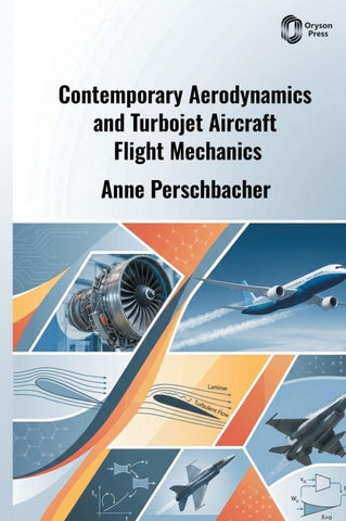 Contemporary Aerodynamics and Turbojet Aircraft Flight Mechanics