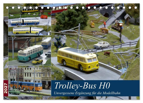 Trolley-Bus H0 (Tischkalender 2027 DIN A5 quer), CALVENDO Monatskalender