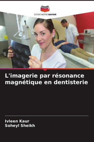 L'imagerie par résonance magnétique en dentisterie