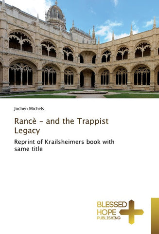 Rancè - and the Trappist Legacy