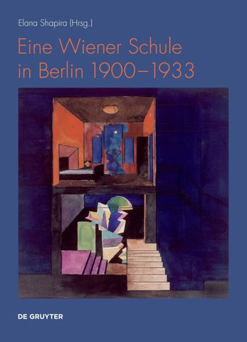 Eine Wiener Schule in Berlin 1900-1933