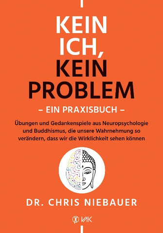 Kein Ich, kein Problem - Ein Praxisbuch