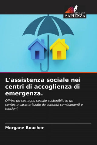 L'assistenza sociale nei centri di accoglienza di emergenza.