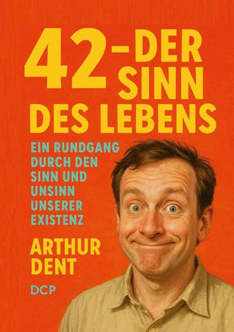 42 –&nbsp;Der Sinn des Lebens