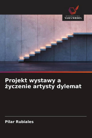 Projekt wystawy a ¿yczenie artysty dylemat