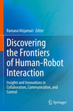Discovering the Frontiers of Human-Robot Interaction