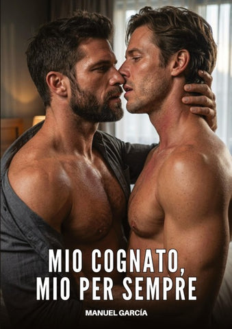 Mio Cognato, Mio per Sempre