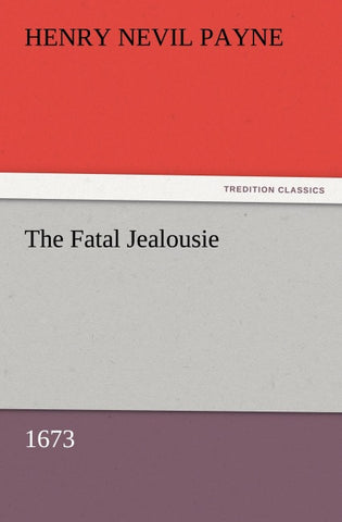 The Fatal Jealousie (1673)