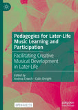 Pedagogies for Later-Life Music Learning and Participation